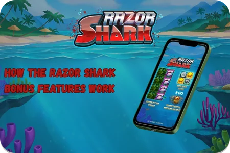 How the Razor Shark Bonus Features Work